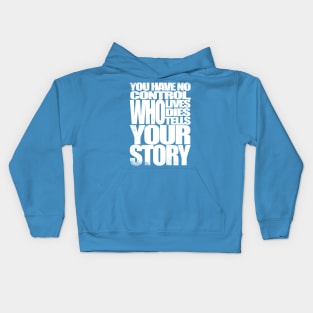 Who Tells Your Story Kids Hoodie